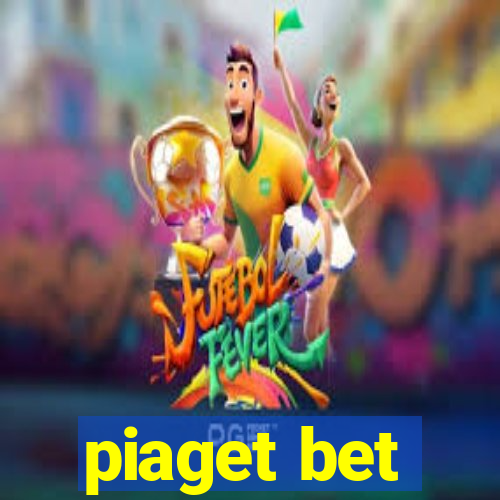 piaget bet